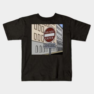 Do Not Enter Sign Kids T-Shirt